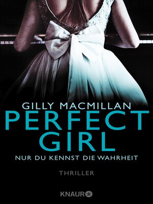cover image of Perfect Girl--Nur du kennst die Wahrheit